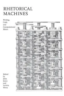 Rhetorical Machines: Scriere, cod și etică computațională - Rhetorical Machines: Writing, Code, and Computational Ethics