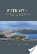 Butrint 4: Arheologia și istoriile unui oraș ionic - Butrint 4: The Archaeology and Histories of an Ionian Town