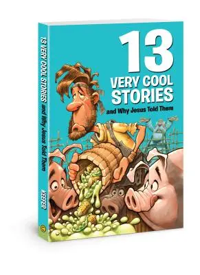 13 povești foarte interesante și de ce le-a spus Isus - 13 Very Cool Stories and Why Jesus Told Them
