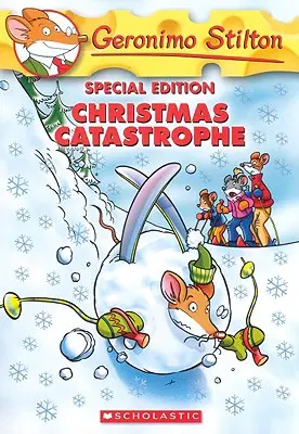 Catastrofa de Crăciun (Ediție specială Geronimo Stilton) - Christmas Catastrophe (Geronimo Stilton Special Edition)
