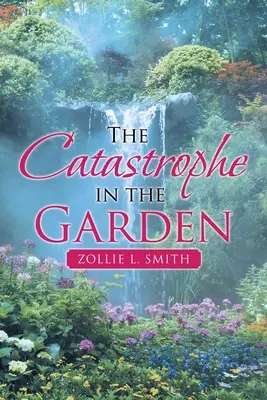Catastrofa din grădină - The Catastrophe in the Garden