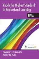 Atingeți cel mai înalt standard în învățarea profesională: Date - Reach the Highest Standard in Professional Learning: Data
