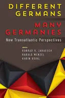 Germani diferiți, multe Germanii: Noi perspective transatlantice - Different Germans, Many Germanies: New Transatlantic Perspectives