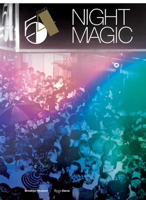 Studio 54: Magia nopții - Studio 54: Night Magic
