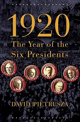 1920: Anul celor șase președinți - 1920: The Year of the Six Presidents