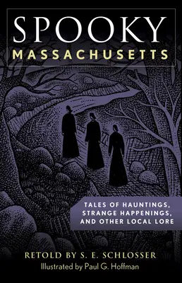 Spooky Massachusetts: Povești despre bântuiri, întâmplări ciudate și alte legende locale - Spooky Massachusetts: Tales of Hauntings, Strange Happenings, and Other Local Lore