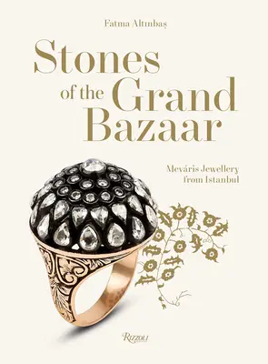 Pietre din Marele Bazar: Bijuterii Mevris din Istanbul - Stones of the Grand Bazaar: Mevris Jewellery from Istanbul