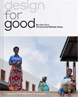 Design pentru bine: O nouă eră a arhitecturii pentru toată lumea - Design for Good: A New Era of Architecture for Everyone