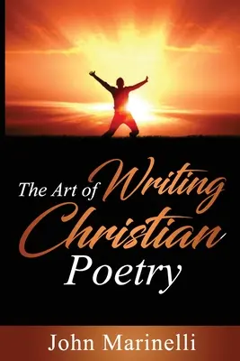 Arta de a scrie poezie creștină - The Art of Writing Christian Poetry