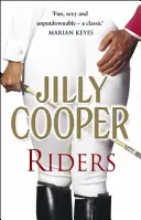 Riders - Clasicul senzațional din bestsellerul Sunday Times - Riders - The sensational classic from the Sunday Times bestseller