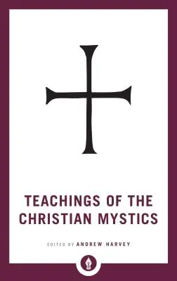 Învățături ale misticilor creștini - Teachings of the Christian Mystics