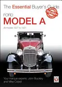 Ford Model a: Toate modelele între 1927 și 1931 - Ford Model a: All Models 1927 to 1931