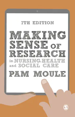 Înțelegerea cercetării în nursing, sănătate și asistență socială - Making Sense of Research in Nursing, Health and Social Care