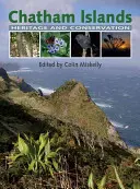Insulele Chatham: Patrimoniu și conservare - Chatham Islands: Heritage and Conservation