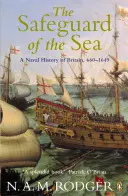 Salvgard of the Sea - O istorie navală a Marii Britanii 660-1649 - Safeguard of the Sea - A Naval History of Britain 660-1649
