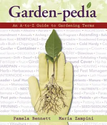 Garden-Pedia: Un ghid A-To-Z al termenilor din grădinărit - Garden-Pedia: An A-To-Z Guide to Gardening Terms