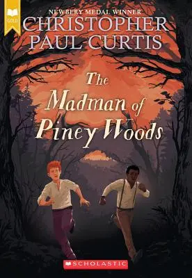 Nebunul din Piney Woods (Premiul de aur Scholastic) - The Madman of Piney Woods (Scholastic Gold)