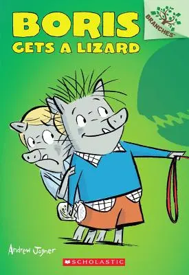 Boris primește o șopârlă: A Branches Book (Boris #2), 2 - Boris Gets a Lizard: A Branches Book (Boris #2), 2