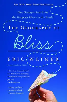 Geografia fericirii: Căutarea de către un morocănos a celor mai fericite locuri din lume - The Geography of Bliss: One Grump's Search for the Happiest Places in the World
