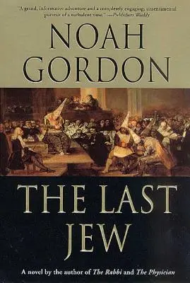 Ultimul evreu: Un roman al Inchiziției spaniole - The Last Jew: A Novel of the Spanish Inquisition