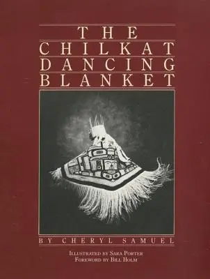 Pătura de dans Chilkat - The Chilkat Dancing Blanket