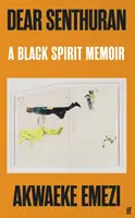 Dragă Senthuran - Memoriile unui spirit negru - Dear Senthuran - A Black spirit memoir