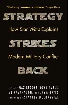 Strategia contraatacă: Cum explică Războiul Stelelor conflictele militare moderne - Strategy Strikes Back: How Star Wars Explains Modern Military Conflict