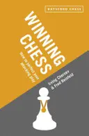 Șah câștigător: Cum să vă perfecționați jocul de atac - Winning Chess: How to Perfect Your Attacking Play