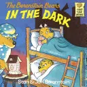 Ursuleții Berenstain în întuneric - Berenstain Bears in the Dark