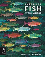 Peste tot sunt pești - There are Fish Everywhere
