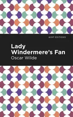 Evantaiul lui Lady Windermere - Lady Windermere's Fan