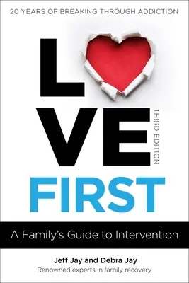 Dragostea pe primul loc: Ghidul de intervenție al unei familii - Love First: A Family's Guide to Intervention