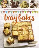 Traybakes: 40 de prăjituri geniale de o cutie pentru a le savura, a le dărui și a le vinde - Traybakes: 40 Brilliant One-Tin Bakes for Enjoying, Giving and Selling