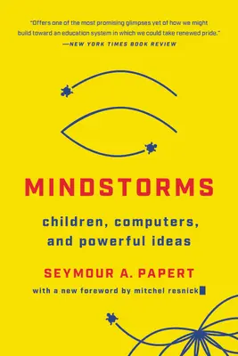 Mindstorms: Copii, computere și idei puternice - Mindstorms: Children, Computers, and Powerful Ideas