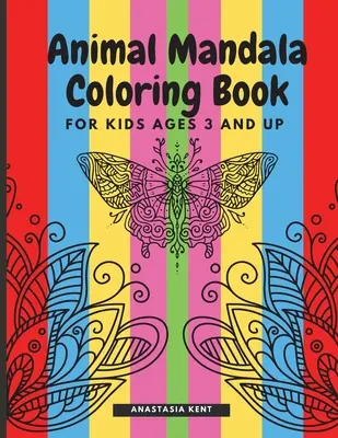 Animal Mandala Coloring Book for Kids Ages 3 and UP: Carte drăguță de colorat cu contururi negre, desene de animale, 36 de pagini unice pe o singură parte care promovează creati - Animal Mandala Coloring Book for Kids Ages 3 and UP: Cute coloring book with black outlines, Animal Designs, 36 unique one-side pages promoting creati