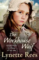 Workhouse Waif - O poveste înduioșătoare, perfectă pentru a fi citită în nopțile confortabile - Workhouse Waif - A heartwarming tale, perfect for reading on cosy nights