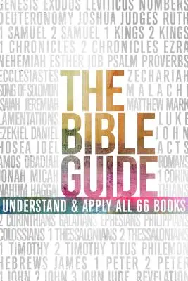 Ghidul Bibliei: O prezentare concisă a tuturor celor 66 de cărți - The Bible Guide: A Concise Overview of All 66 Books