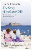 Povestea copilului pierdut: Un roman (Neapolitan Novels, 4) - The Story of the Lost Child: A Novel (Neapolitan Novels, 4)