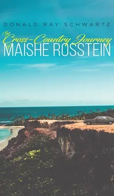 Călătoria transfrontalieră a lui Maishe Rosstein - The Cross-Country Journey of Maishe Rosstein
