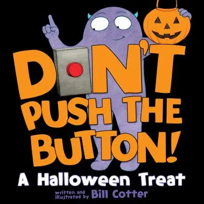 Nu apăsa pe buton! Un răsfăț de Halloween - Don't Push the Button!: A Halloween Treat