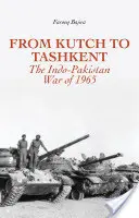 De la Kutch la Tașkent: Războiul indo-pakistanez din 1965 - From Kutch to Tashkent: The Indo-Pakistan War of 1965
