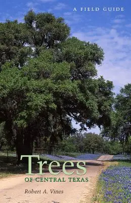 Copacii din Texasul central - Trees of Central Texas