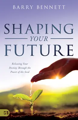Modelează-ți viitorul: Eliberarea destinului tău prin puterea seminței - Shaping Your Future: Releasing Your Destiny Through the Power of the Seed
