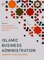 Administrarea afacerilor islamice: Concepte și strategii - Islamic Business Administration: Concepts and Strategies
