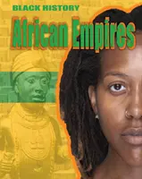 Istoria negrilor: Imperii africane - Black History: African Empires