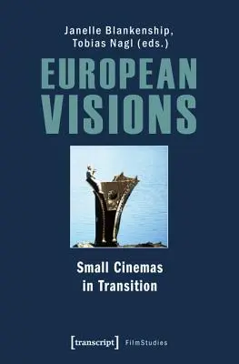 Viziuni europene: Cinematografe mici în tranziție - European Visions: Small Cinemas in Transition