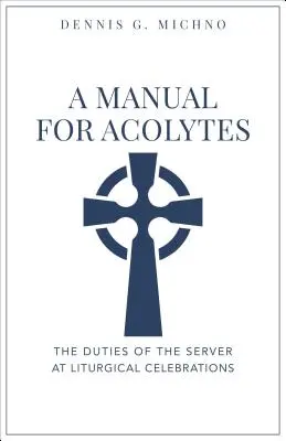 Manual pentru acoliți - Manual for Acolytes