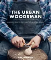 Pădurarul urban - Urban Woodsman