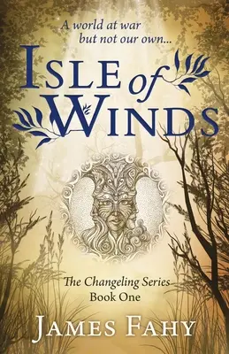 Isle of Winds: The Changeling Series Cartea 1 - Isle of Winds: The Changeling Series Book 1