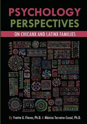 Perspective psihologice asupra familiilor Chicanx și Latinx - Psychological Perspectives on Chicanx and Latinx Families
